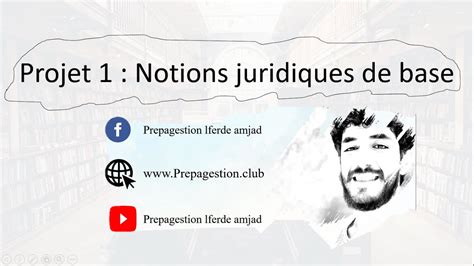 Projet 1 Notions Juridiques De Base Youtube