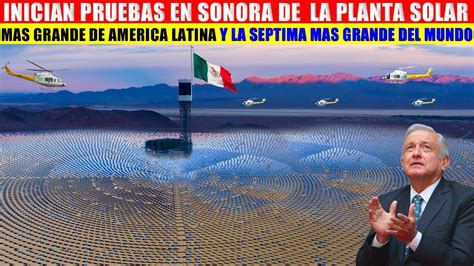 MIRA Inician Pruebas De La Planta Solar Mas Grande De Latinoamerica