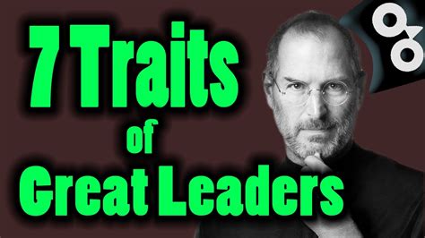 How To Be A Leader The 7 Great Leadership Traits Youtube