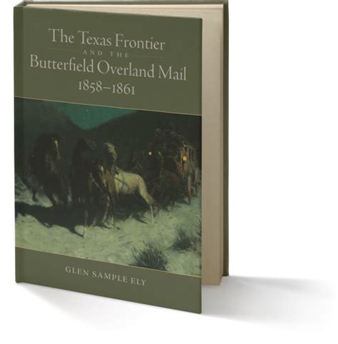 Texas Frontier and the Butterfield Overland Mail | Texas History