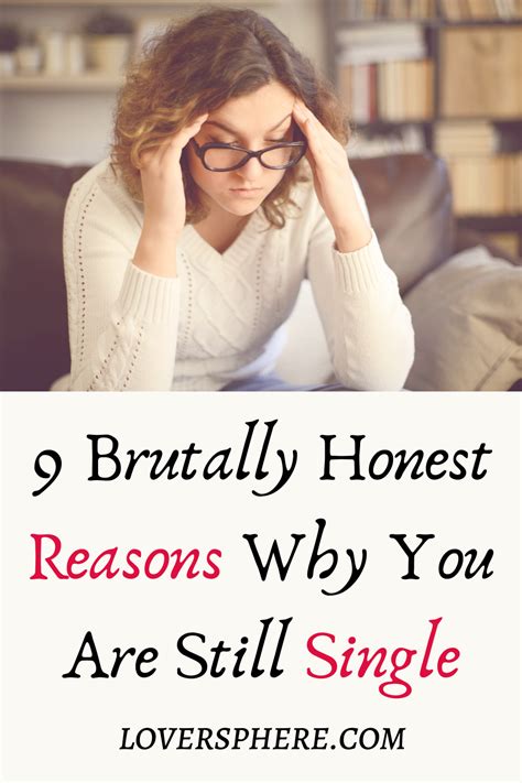 Why Am I Still Single 9 Honest Reasons Why You Re Still Single Lover