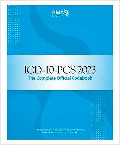 Icd 10 Pcs 2023 The Complete Official Codebook