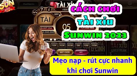 Sunwin M O N P R T C C Nhanh Khi Ch I T I X U Sunwin Sunwin