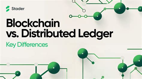 Discovering The Difference Between Blockchain And Distributed Ledger