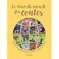 Amazon Fr Le Tour Du Monde Des Contes Bizouerne Gilles Morel