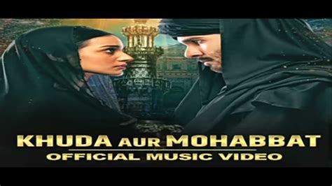 Khuda Aur Mohabbat Ost Rahat Ali Fateh Khan Nish Asher Har Pal