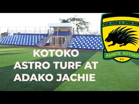 KOTOKO ASTRO TURF WORK HAS BEGUN LIVE FROM ADAKO JACHIE YouTube