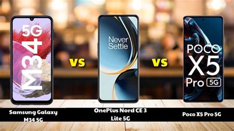 Samsung Galaxy M34 5g Vs Oneplus Nord Ce 3 Lite 5g Vs Poco X5 Pro 5g Full Comparison Youtube