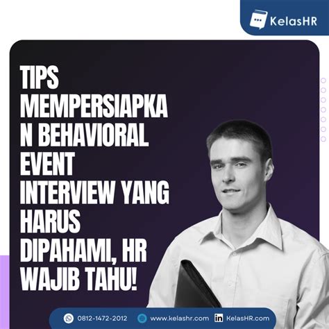 Tips Mempersiapkan Behavioral Event Interview Hr Wajib Tahu Kelas Hr