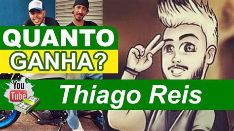 Quanto Ganha Thiago Reis Youtube