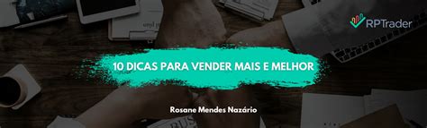 10 Dicas Para Vender Mais E Melhor RPTrader