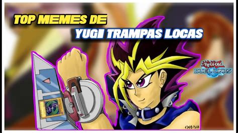 Top Mejores Memes De Yugi Trampas Locas Youtube