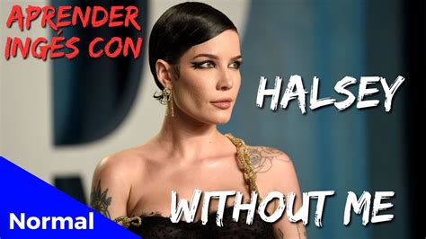 🎵 Musica Para Aprender InglÉs Con 🎧 Halsey Without Me Lyrics