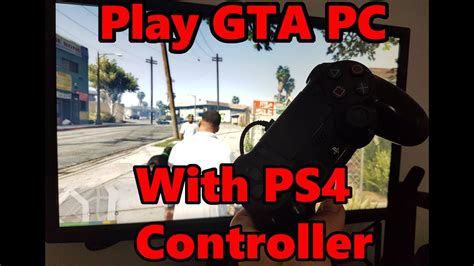 How To Play Gta V Pc With A Ps4 Controller Youtube