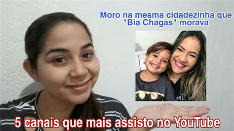 Respondendo Bia Chagas é da mesma cidade que eu 5 canais do YouTube