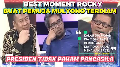 BEST MOMENT ROCKY GERUNG BUNGKAM PEMUJA MULYONO HINGGA TERDIAM AKIBAT