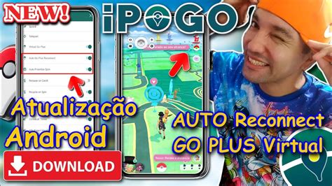 Ipogo Para Android Nova Atualiza O Auto Reconnect Go Plus Virtual Hack