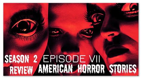 American Horror Stories Season 2 Episode 7 Review Youtube