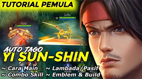 TUTORIAL PEMULA YI SUN SHIN YSS LENGKAP CARA MAIN COMBO LAMBADA