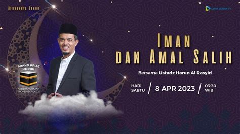 Live Iman Dan Amal Salih Bersama Ust Harun Al Rasyid Youtube