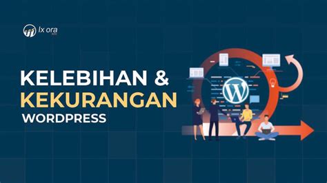 Kelebihan Dan Kekurangan Wordpress Pemula Wajib Tau