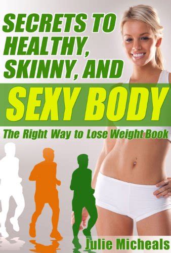 Secrets To Healthy Skinny And Sexy Body The Right Way To Lose Weight Book Running Exercise