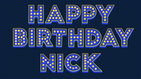 Happy Birthday Nick YouTube