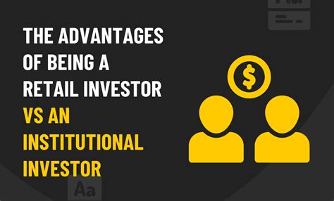 The Advantages Of Being A Retail Investor Vs An Institutional Investor