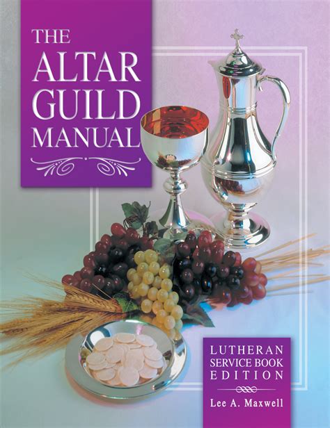 The Altar Guild Manual Lutheran Service Book Edition