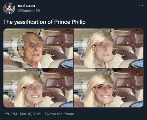 Yassification Of Prince Phillip Yassification Know Your Meme