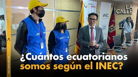 CUÁNTOS ECUATORIANOS SOMOS SEGÚN EL INEC YouTube