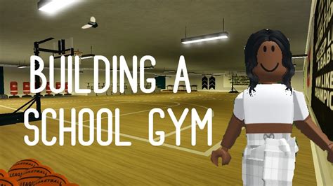 Building A School Gym In Bloxburg Youtube