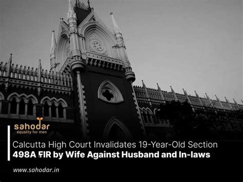 Calcutta High Court Invalidates 19 Year Old Section 498a Fir By Wife