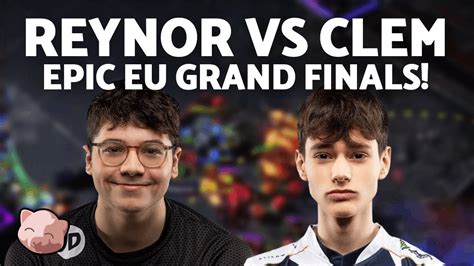 Reynor Vs Clem EPIC Grand Finals For The Rivals DH Valencia EU