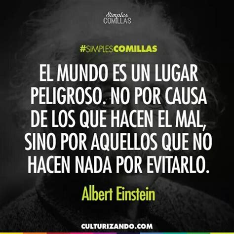 Mundo Peligroso Einstein Frases Reflexion Citas