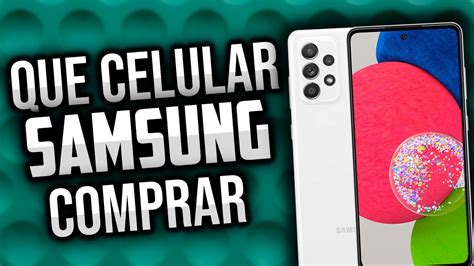 Que Samsung Comprar Mejores Celulares De Samsung Calidad