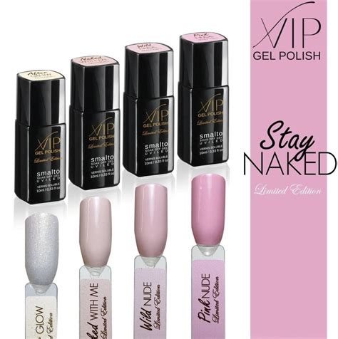 Vip Gel Polish Limited Edition Kolekcija Stay Naked Vip Beauty