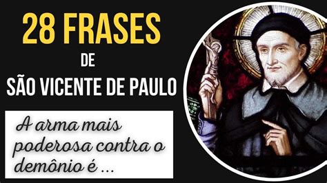 SÃO VICENTE DE PAULO Frases Inspiradoras do Padroeiro das Associações