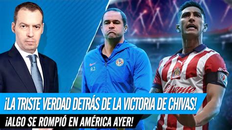 LA TRISTE VERDAD DETRÁS DE LA VICTORIA DE CHIVAS ALGO SE ROMPIÓ EN