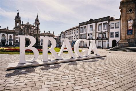 Braga Portugal Curiosidades O Que Fazer Onde Ficar E Muito Mais