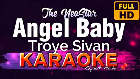 Angel Baby Troye Sivan Cb Gigi Karaoke Nsk Hd Top Youtube