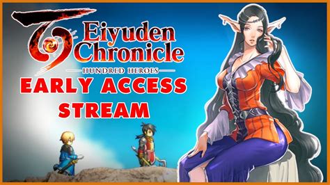 Eiyuden Chronicle Hundred Heroes Early Access Stream Youtube