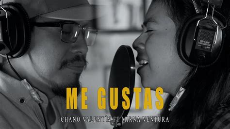 Me gustas Video Oficial Chano Valentín ft Mirna Ventura YouTube