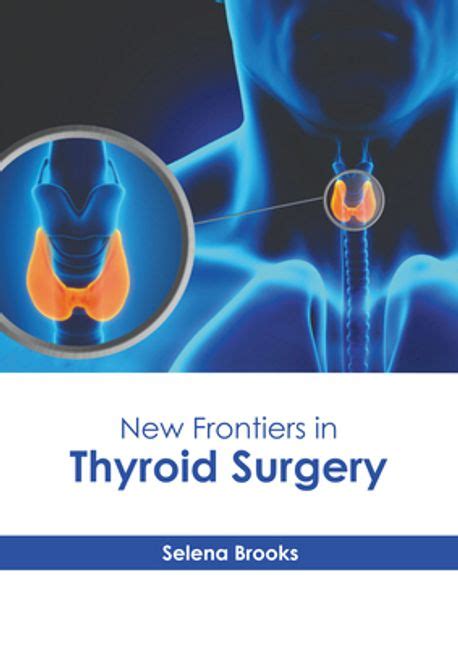 New Frontiers In Thyroid Surgery Brooks Selena 교보문고