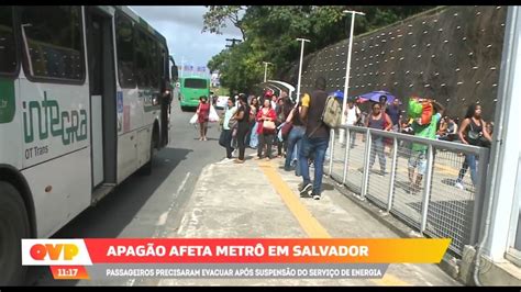 Apagão nacional afeta metrô em Salvador Passageiros precisaram evacuar