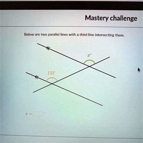 Below Are Two Parallel Lines With A Third Line Intersecting Them Mastery Challenge Below Are Two