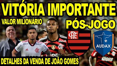 FLAMENGO COMEÇA O ANO VITÓRIA DETALHES DA VENDA DE JOÃO GOMES PÓS