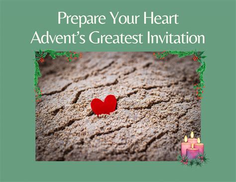 Prepare Your Heart Advents Greatest Invitation Missionary Servants