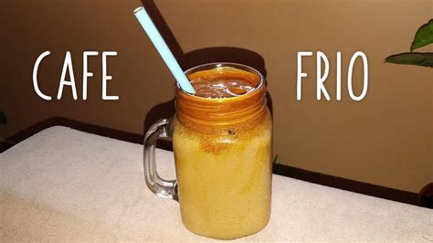 Como Hacer Cafe Helado Iced Coffee En Casa Youtube