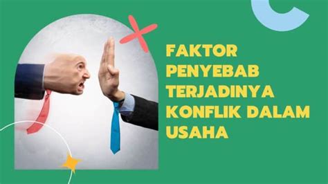 Faktor Penyebab Terjadinya Konflik Dalam Usaha Cara Mencegahnya